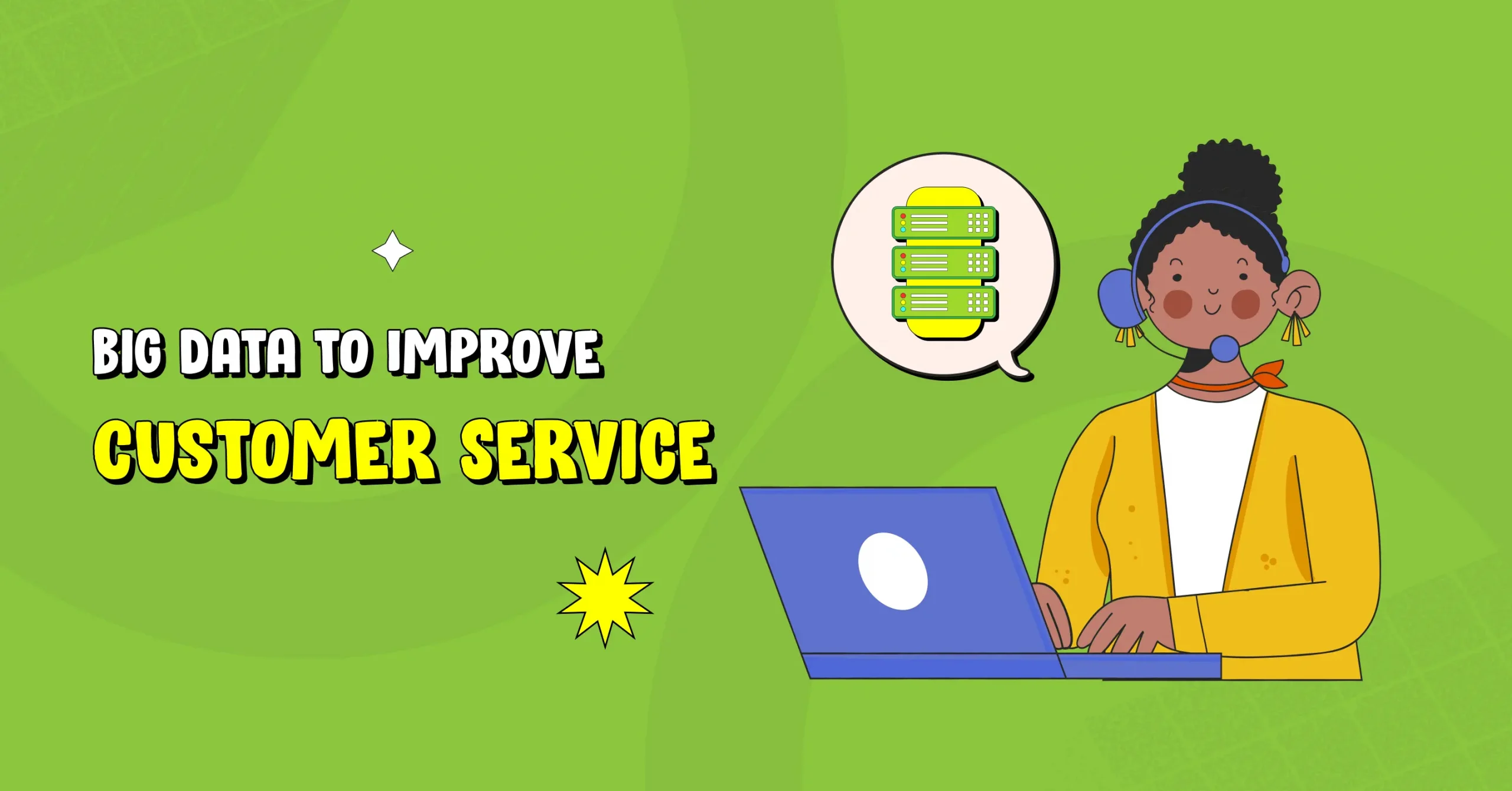 Big data analytics to improve customer experience
