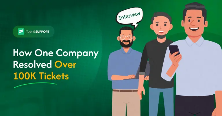 How One Company Resolved Over 100K Tickets